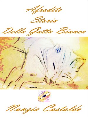 cover image of Afrodite Storia Della Gatta Bianca